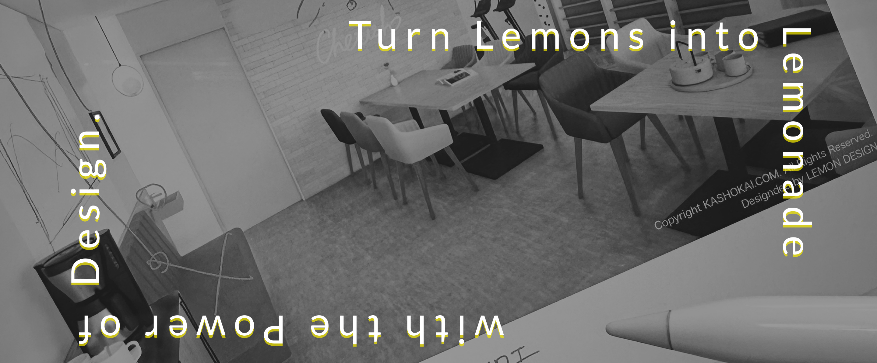 Turn Lemons into Lemonade with the Power of Design